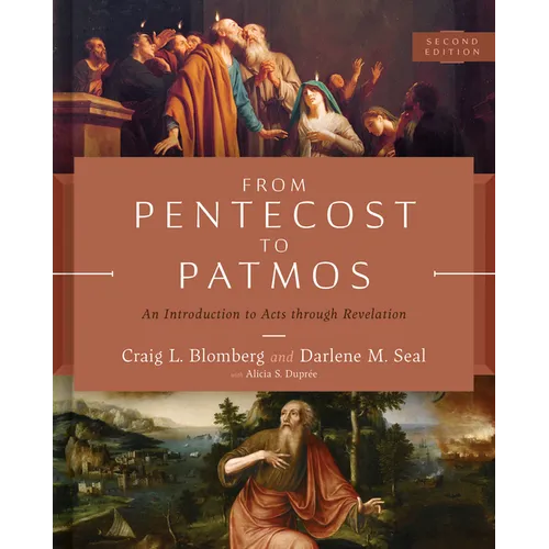 From Pentecost to Patmos, 2nd Edition: An Introduction to Acts Through Revelation - Hardcover
