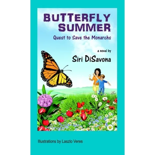 Butterfly Summer: Quest to Save the Monarchs - Hardcover