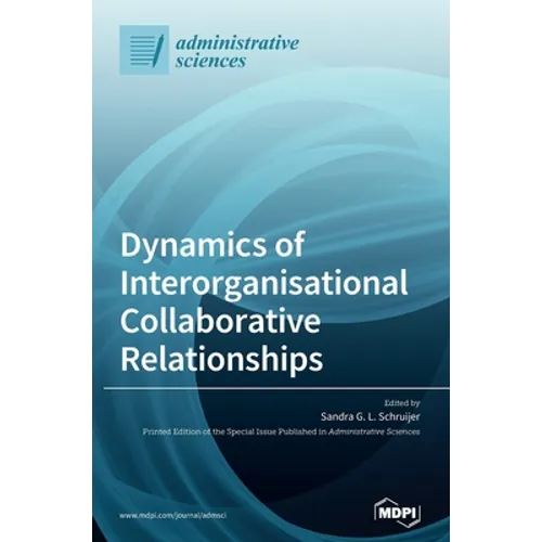 Dynamics of Interorganisational Collaborative Relationships - Hardcover