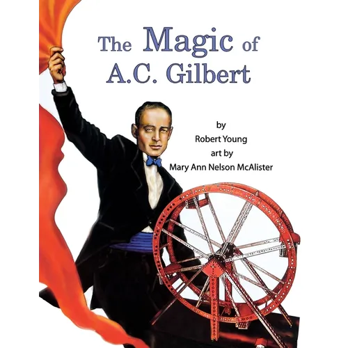The Magic of A.C. Gilbert - Paperback