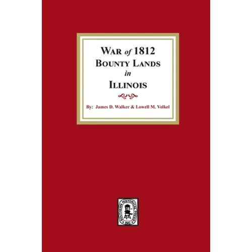 War of 1812 Bounty Lands in Illinois - Paperback