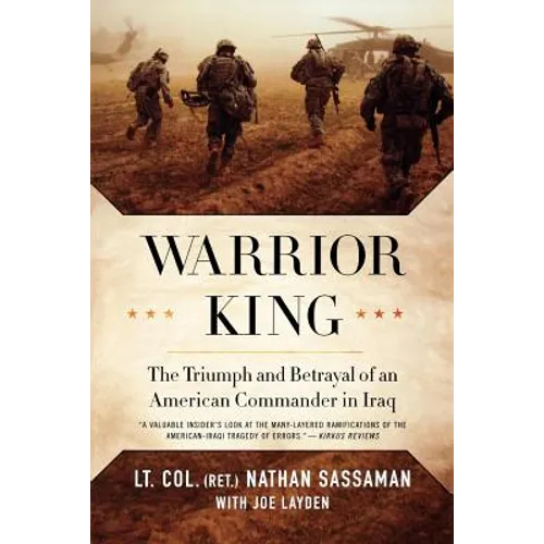 Warrior King: The Triumph and Betrayal of an American Commander in Iraq - Paperback