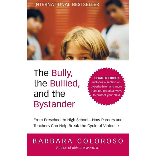 The Bully, the Bullied, and the Bystander (Updated) - Paperback