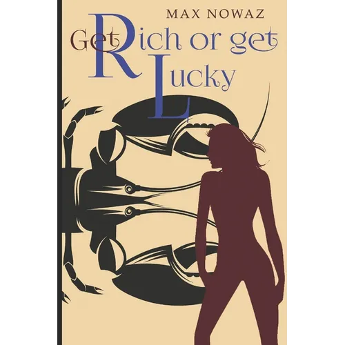 Get Rich or Get Lucky - Paperback