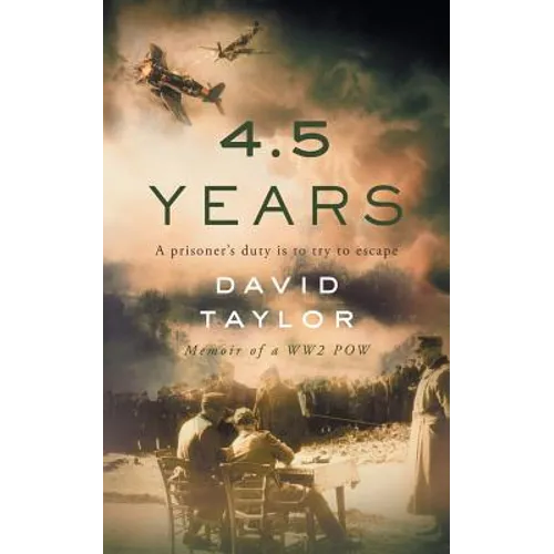 4.5 Years: Memoir of a WW2 POW - Paperback