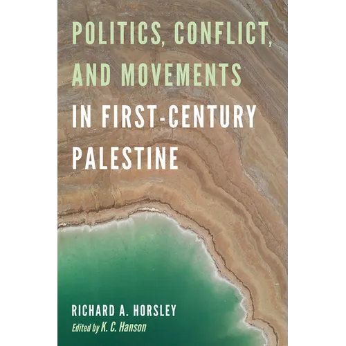 Politics, Conflict, and Movements in First-Century Palestine - Paperback