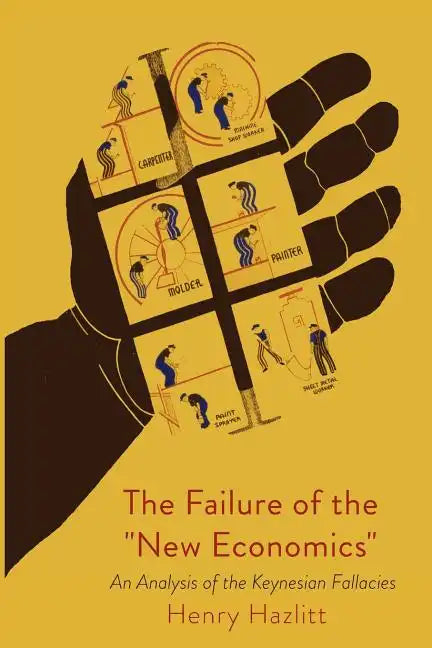 The Failure of the New Economics - Paperback