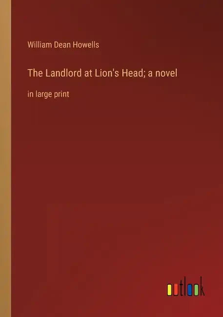 The Landlord at Lion's Head; a novel: in large print - Paperback