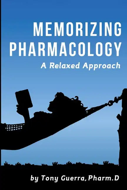 Memorizing Pharmacology: A Relaxed Approach - Paperback
