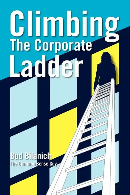 Climbing The Corporate Ladder - Paperback
