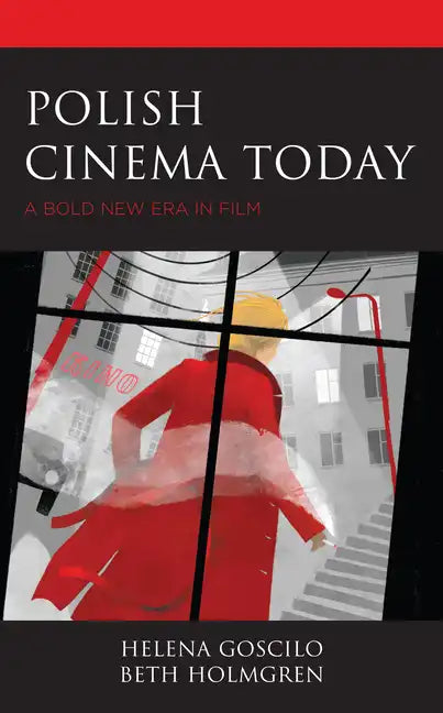 Polish Cinema Today: A Bold New Era in Film - Paperback