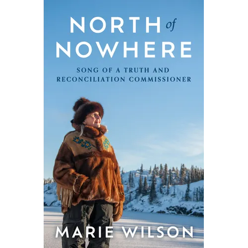 North of Nowhere: Song of a Truth and Reconciliation Commissioner - Hardcover