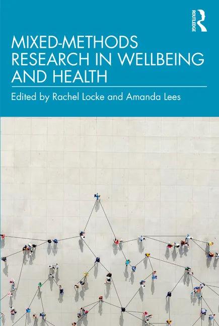 Mixed-Methods Research in Wellbeing and Health - Paperback