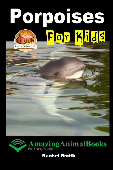 Porpoises For Kids - Paperback