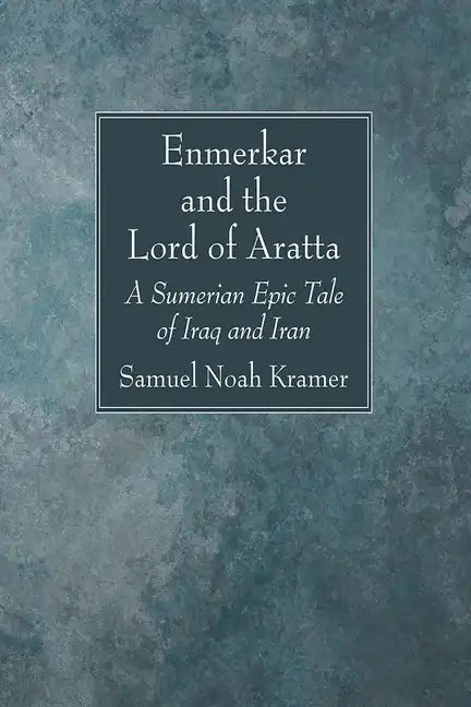 Enmerkar and the Lord of Aratta - Paperback