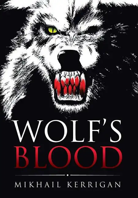 Wolf's Blood - Hardcover