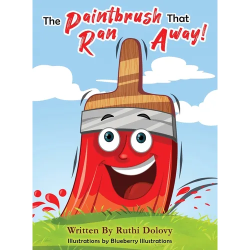 The Paintbrush That Ran Away! - Hardcover