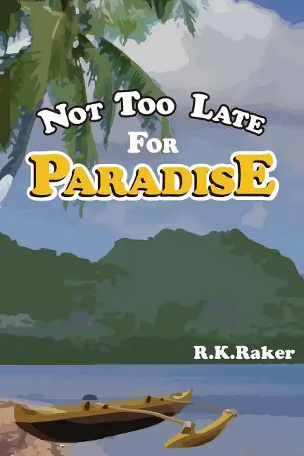 Not too late for Paradise - Paperback