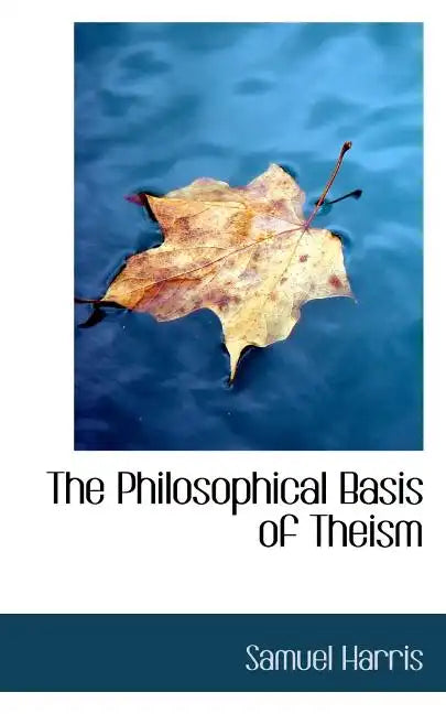 The Philosophical Basis of Theism - Paperback