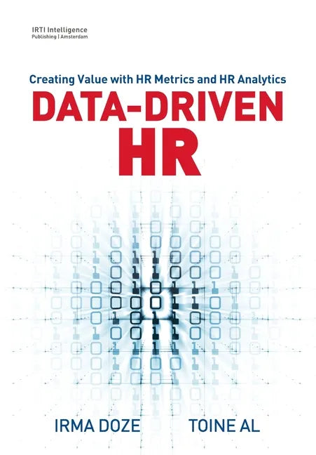 Data-Driven HR: Creating Value with HR Metrics and HR Analytics - Paperback