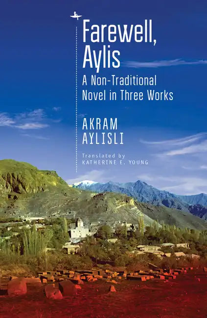 Farewell, Aylis: A Non-Traditional Novel in Three Works - Hardcover