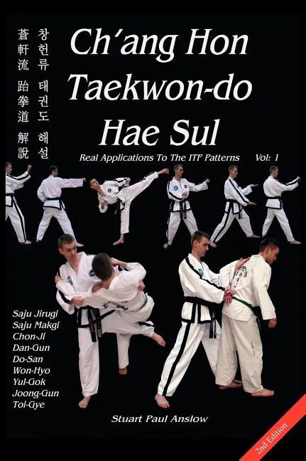Ch'ang Hon Taekwon-do Hae Sul - Real Applications To The ITF Patterns - Hardcover