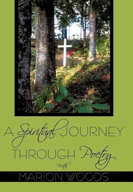 A Spiritual Journey Through Poetry With Marion Woods - Hardcover