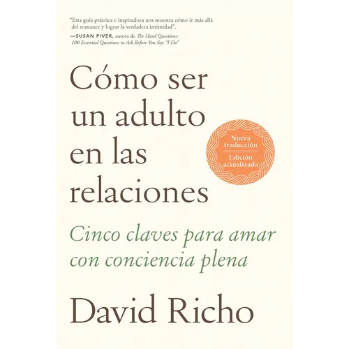 Cómo Ser Un Adulto En Las Relaciones / How to Be an Adult in Relationships - Paperback