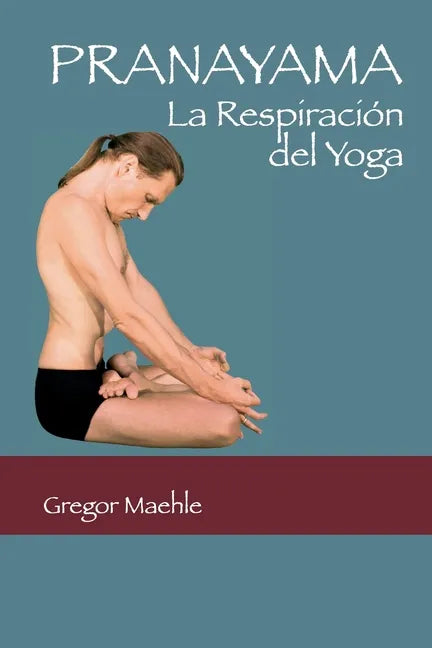 Pranayama: La Respiración del Yoga - Paperback