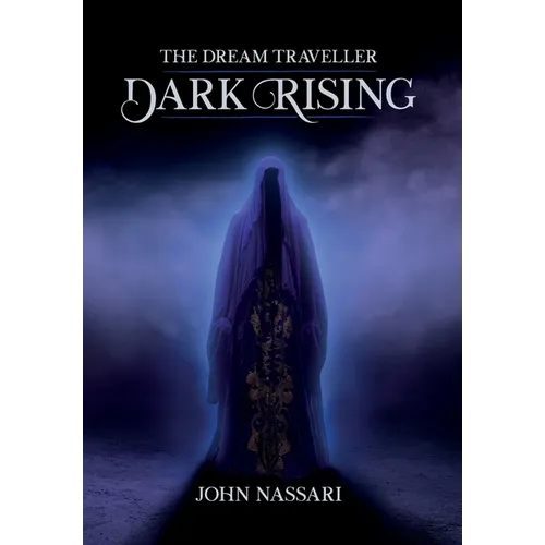 The Dream Traveller: Dark Rising - Hardcover