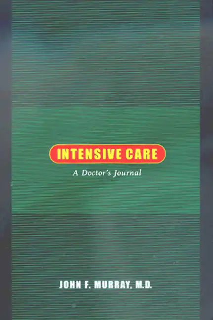 Intensive Care: A Doctor's Journal - Paperback
