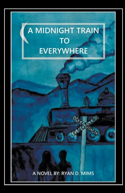 A Midnight Train to Everywhere - Paperback