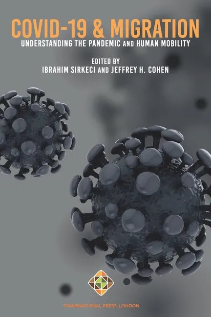 COVID-19 and Migration: Understanding the Pandemic and Human Mobility - Paperback