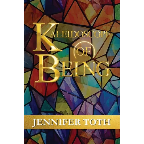 Kaleidoscope of Being - Paperback