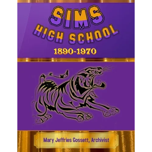 Sims High School 1890-1970 - Paperback