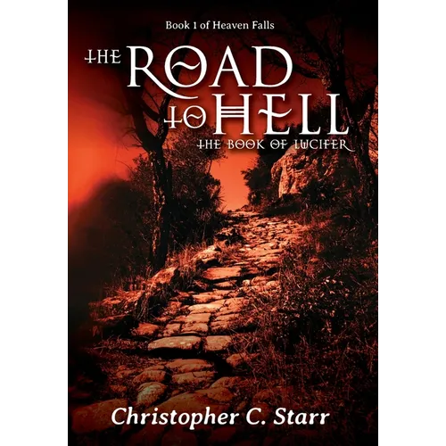 The Road to Hell: The Book of Lucifer - Hardcover
