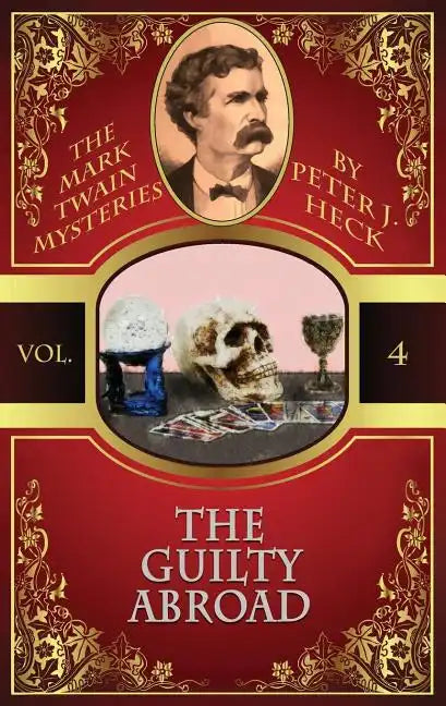 The Guilty Abroad: The Mark Twain Mysteries #4 - Paperback