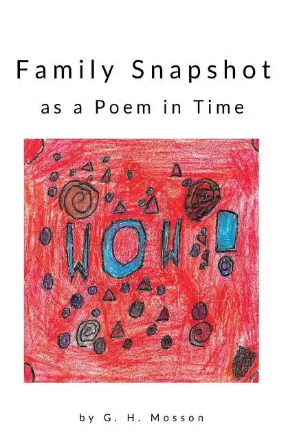 Family Snapshot as a Poem in Time - Paperback