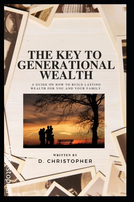 The Key to Generational Wealth - Paperback