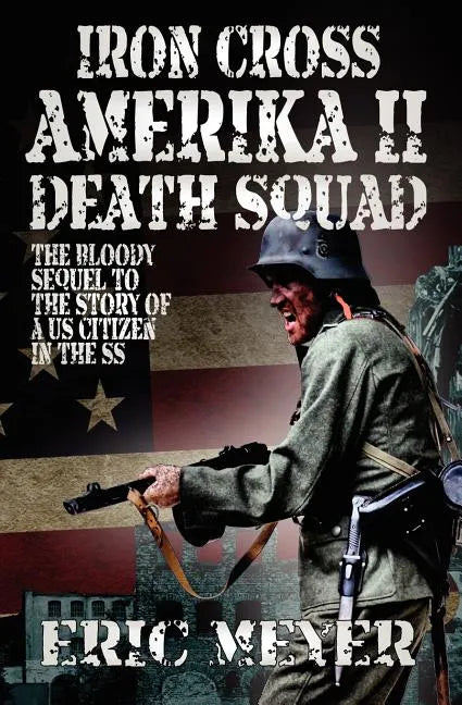 Iron Cross Amerika II: Death Squad - Paperback