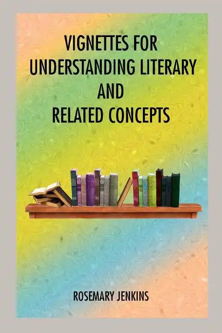 Vignettes for Understanding Literary and Related Concepts - Paperback