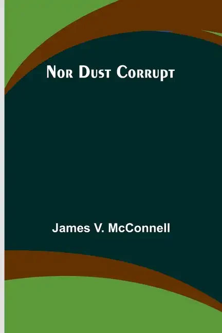 Nor Dust Corrupt - Paperback