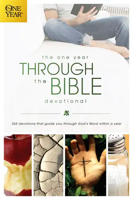The One Year Through the Bible Devotional: 365 Devotions That Guide You Through God's Word Within a Year - Paperback