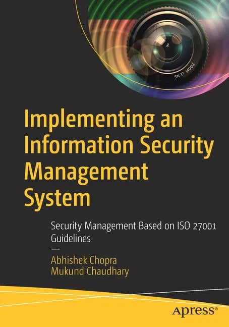 Implementing an Information Security Management System: Security Management Based on ISO 27001 Guidelines - Paperback