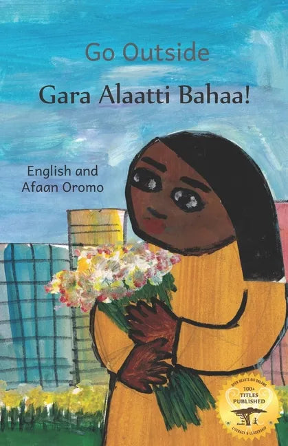 Go Outside: What Do You See? In Afaan Oromo and English - Paperback
