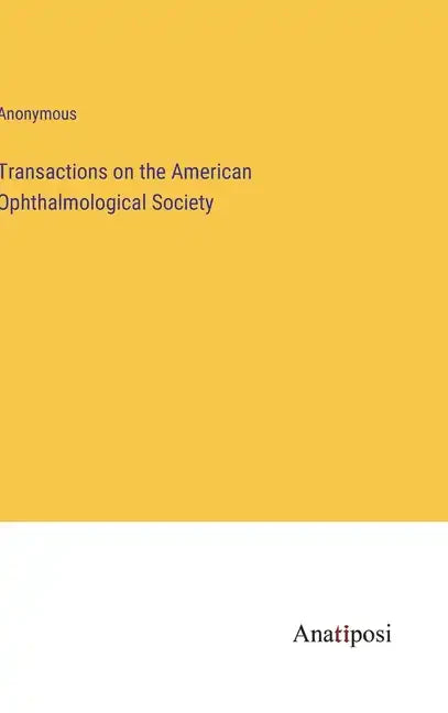 Transactions on the American Ophthalmological Society - Hardcover