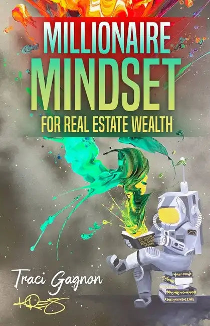 Millionaire Mindset for Real Estate Wealth: The Millionaire Real Estate Agent - Paperback