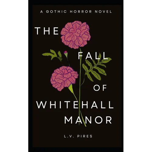 The Fall of Whitehall Manor: A Gothic Horror Novel - Paperback