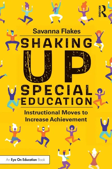Shaking Up Special Education: Instructional Moves to Increase Achievement - Paperback