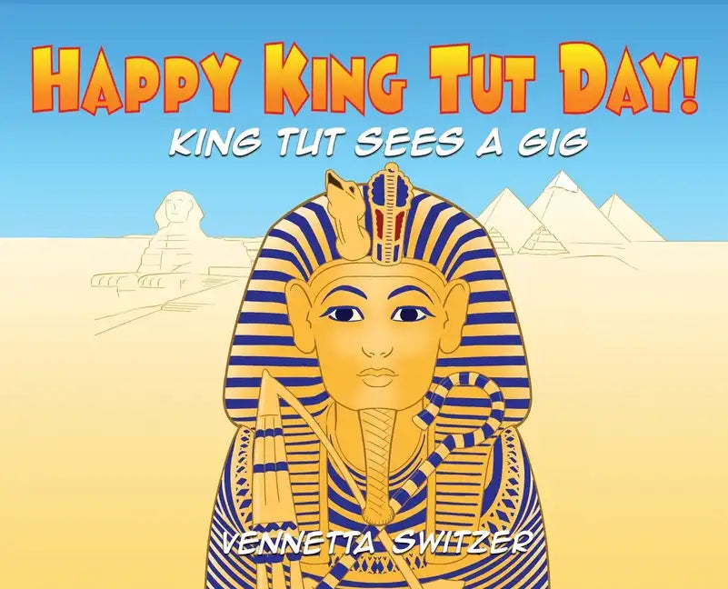 Happy King Tut Day! - Hardcover